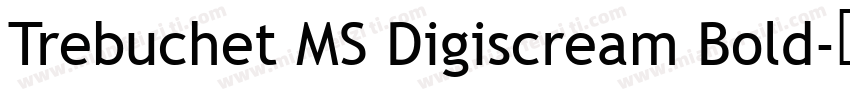 Trebuchet MS Digiscream Bold字体转换